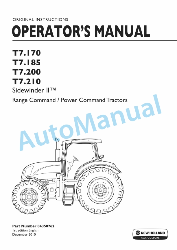 New Holland T7.170, T7.185, T7.200, T7.210 Sidewinder II Range Command, Power Command Tractor Operation and Maintenance Manual 84350762 1 New Holland T7.170, T7.185, T7.200, T7.210 Sidewinder II Range Command, Power Command Tractor Operation and Maintenance Manual 84350762