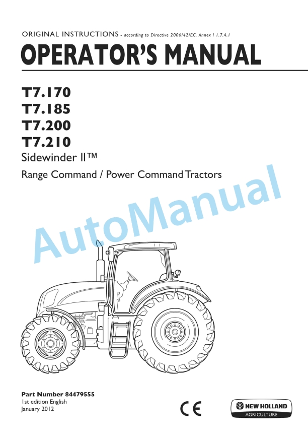 New Holland T7.170, T7.185, T7.200, T7.210 Sidewinder II Range Command, Power Command Tractor Operation and Maintenance Manual 84479555 1 New Holland T7.170, T7.185, T7.200, T7.210 Sidewinder II Range Command, Power Command Tractor Operation and Maintenance Manual 84479555
