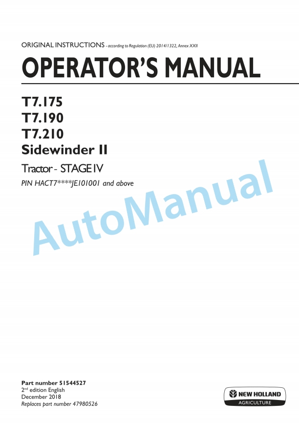 New Holland T7.175, T7.190, T7.210 Sidewinder II Stage IV Tractor Operation and Maintenance Manual 51544527 1 New Holland T7.175, T7.190, T7.210 Sidewinder II Stage IV Tractor Operation and Maintenance Manual 51544527