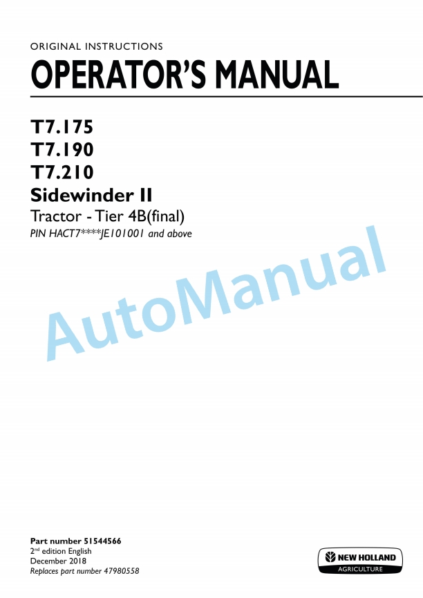 New Holland T7.175, T7.190, T7.210 Sidewinder II Tier 4B Final Tractor Operation and Maintenance Manual 51544566 1 New Holland T7.175, T7.190, T7.210 Sidewinder II Tier 4B Final Tractor Operation and Maintenance Manual 51544566
