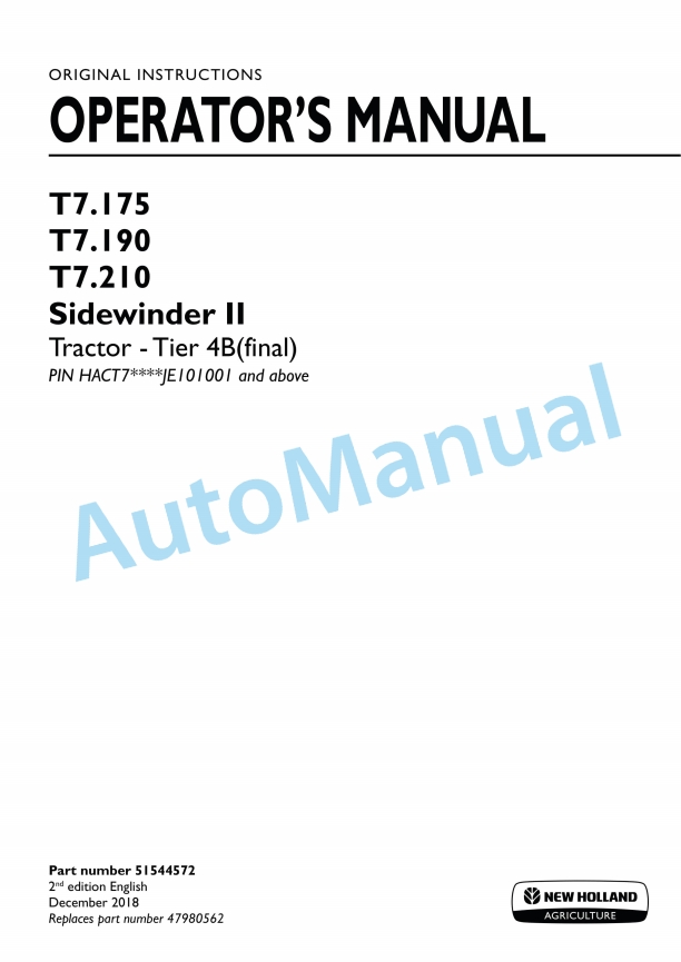 New Holland T7.175, T7.190, T7.210 Sidewinder II Tier 4B Final Tractor Operation and Maintenance Manual 51544572 1 New Holland T7.175, T7.190, T7.210 Sidewinder II Tier 4B Final Tractor Operation and Maintenance Manual 51544572