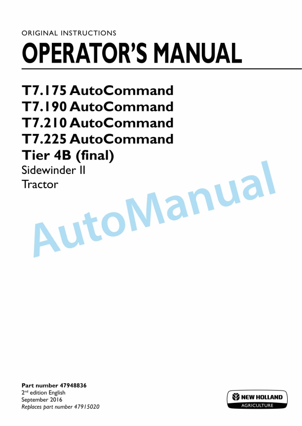 New Holland T7.175, T7.190, T7.210, T7.225 Auto Command Tier 4B Final Sidewinder II Tractor Operation and Maintenance Manual 47948836 1 New Holland T7.175, T7.190, T7.210, T7.225 Auto Command Tier 4B Final Sidewinder II Tractor Operation and Maintenance Manual 47948836