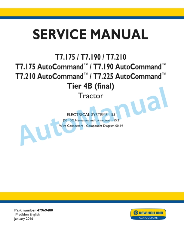 New Holland T7.175, T7.190, T7.210, T7.225 Auto Command Tier 4B Final Tractor Service Manual 47969480