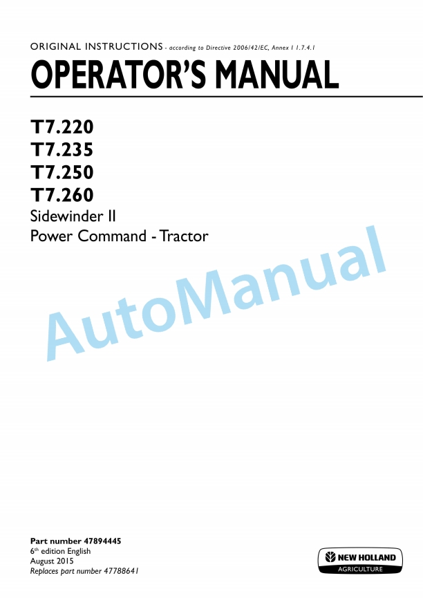 New Holland T7.220, T7.235, T7.250, T7.260 Sidewinder II Power Command Tractor Operation and Maintenance Manual 47894445 1 New Holland T7.220, T7.235, T7.250, T7.260 Sidewinder II Power Command Tractor Operation and Maintenance Manual 47894445