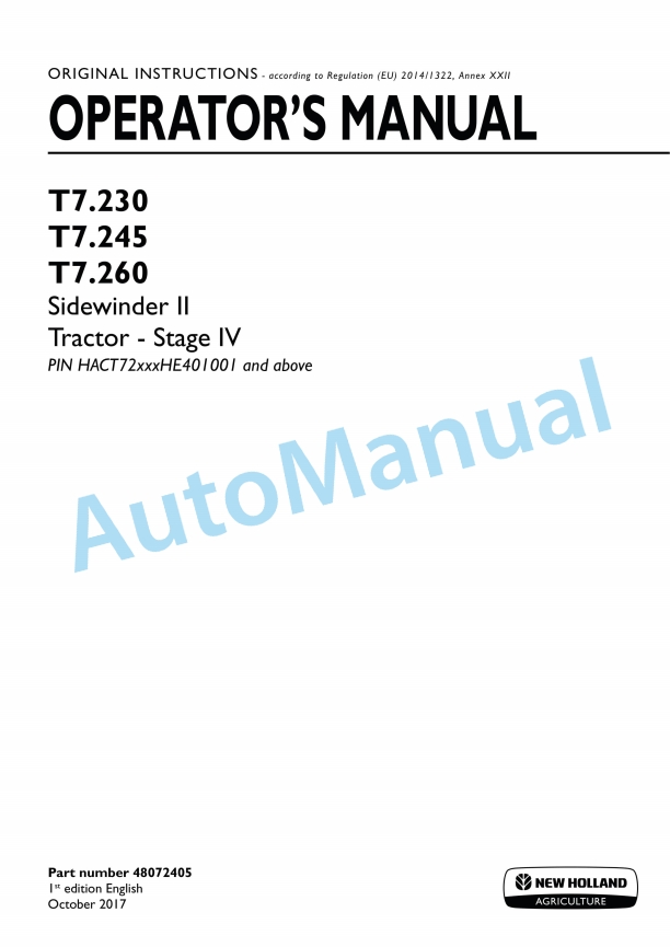 New Holland T7.230, T7.245, T7.260 Sidewinder II Stage IV Tractor Operation and Maintenance Manual 48072405 1 New Holland T7.230, T7.245, T7.260 Sidewinder II Stage IV Tractor Operation and Maintenance Manual 48072405