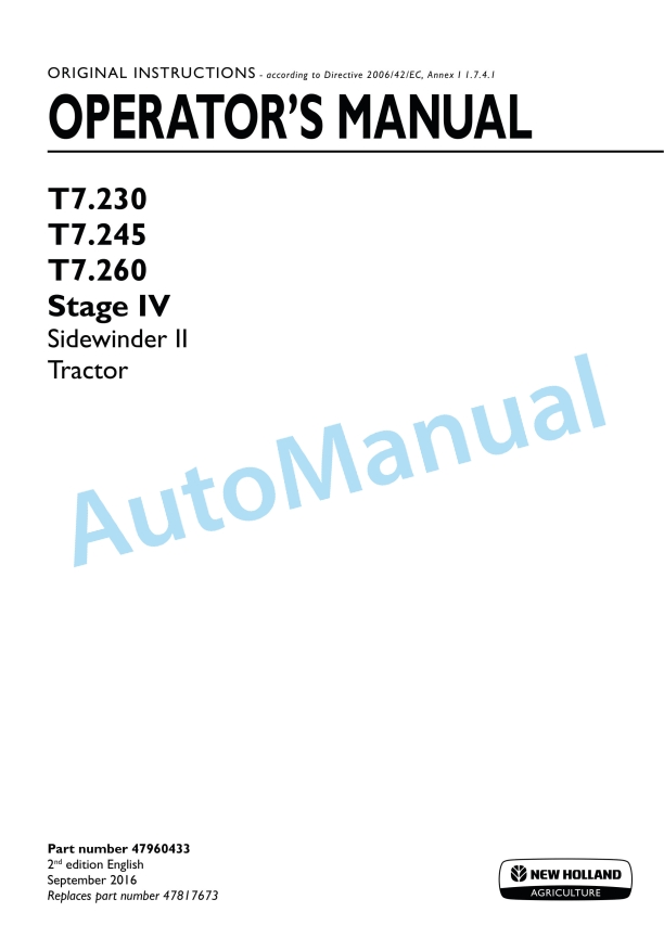 New Holland T7.230, T7.245, T7.260 Stage IV Sidewinder II Tractor Operation and Maintenance Manual 47960433 1 New Holland T7.230, T7.245, T7.260 Stage IV Sidewinder II Tractor Operation and Maintenance Manual 47960433