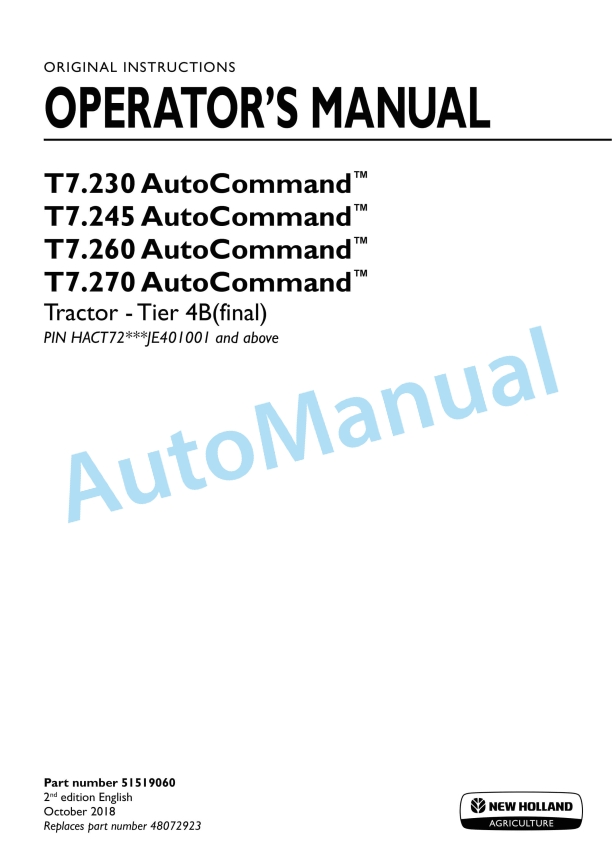New Holland T7.230, T7.245, T7.260, T7.270 AutoCommand Tier 4B Final Tractor Operation and Maintenance Manual 51519060 1 New Holland T7.230, T7.245, T7.260, T7.270 AutoCommand Tier 4B Final Tractor Operation and Maintenance Manual 51519060