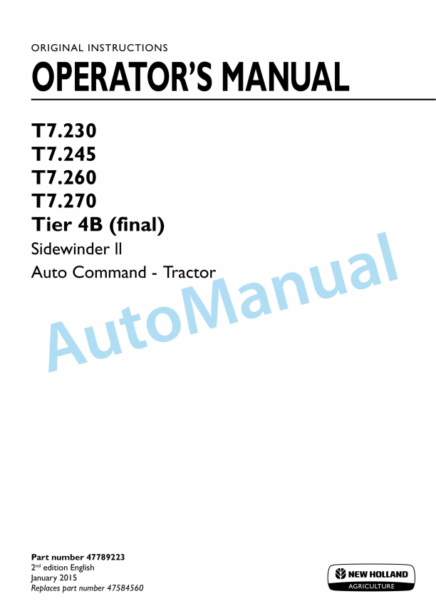 New Holland T7.230, T7.245, T7.260, T7.270 Tier 4B Final Sidewinder II Power Command Tractor Operation and Maintenance Manual 47789223 1 New Holland T7.230, T7.245, T7.260, T7.270 Tier 4B Final Sidewinder II Power Command Tractor Operation and Maintenance Manual 47789223