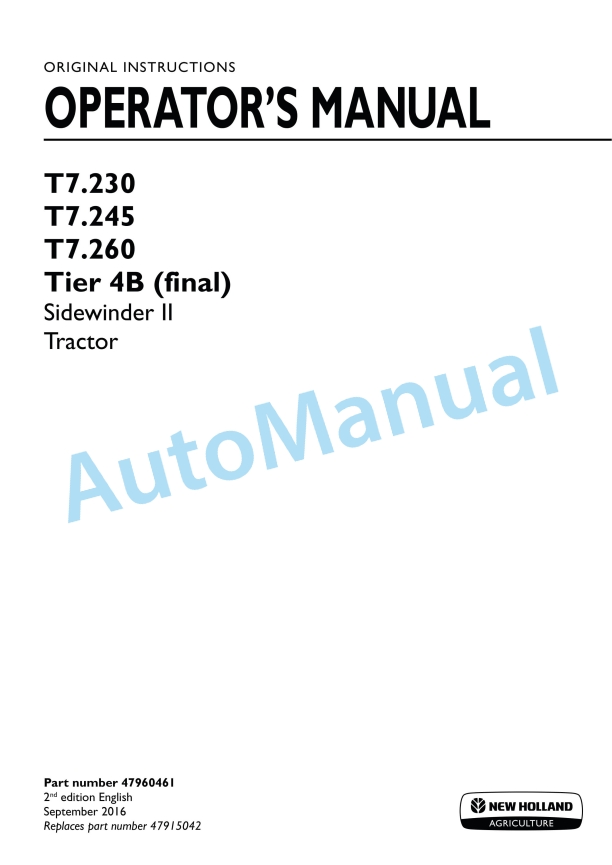 New Holland T7.230, T7.245, T7.260 Tier 4B Final Sidewinder II Tractor Operation and Maintenance Manual 47960461 1 New Holland T7.230, T7.245, T7.260 Tier 4B Final Sidewinder II Tractor Operation and Maintenance Manual 47960461