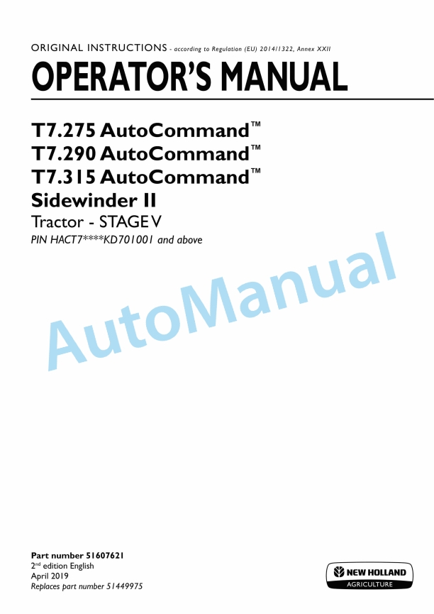 New Holland T7.275, T7.290, T7.315 AutoCommand Sidewinder II Stage V Tractor Operation and Maintenance Manual 51607621 1 New Holland T7.275, T7.290, T7.315 AutoCommand Sidewinder II Stage V Tractor Operation and Maintenance Manual 51607621
