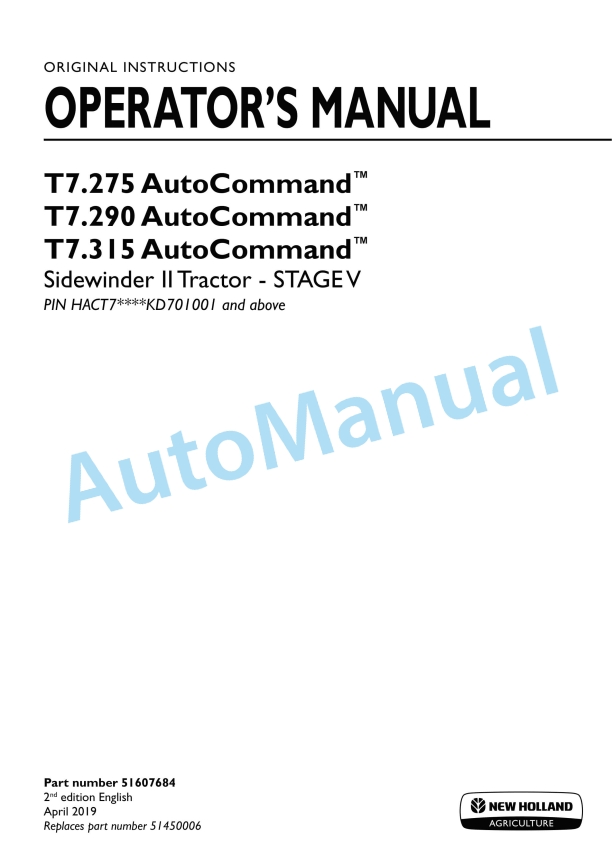 New Holland T7.275, T7.290, T7.315 AutoCommand Sidewinder II Stage V Tractor Operation and Maintenance Manual 51607684 1 New Holland T7.275, T7.290, T7.315 AutoCommand Sidewinder II Stage V Tractor Operation and Maintenance Manual 51607684