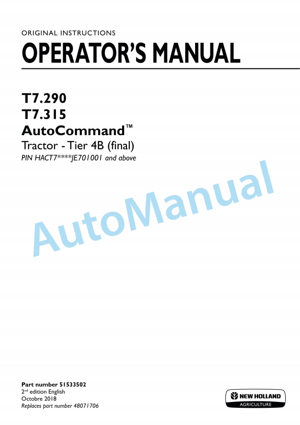 New Holland T7.290, T7.315 Auto Command Tier 4B Final Tractor Operation and Maintenance Manual 51533502 1 New Holland T7.290, T7.315 Auto Command Tier 4B Final Tractor Operation and Maintenance Manual 51533502
