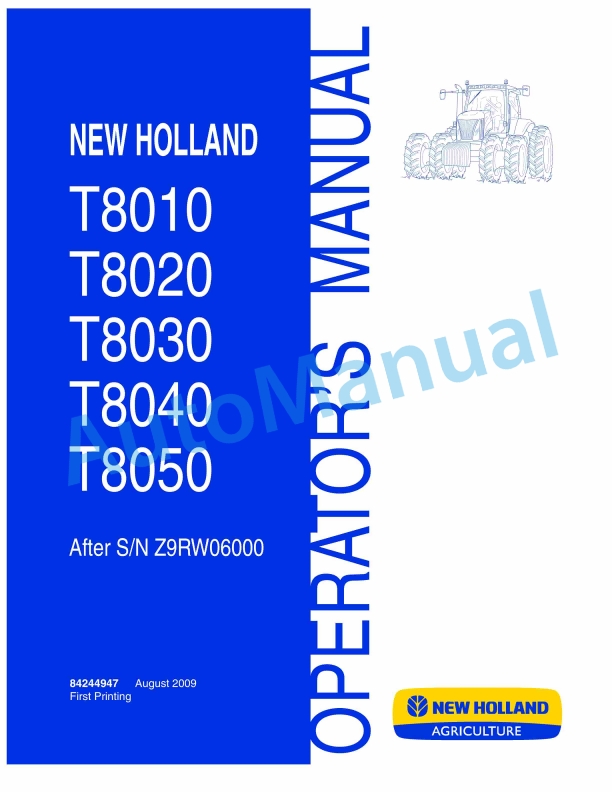 New Holland T8010, T8020, T8030, T8040, T8050 Tractor Operation and Maintenance Manual 84244947 1 New Holland T8010, T8020, T8030, T8040, T8050 Tractor Operation and Maintenance Manual 84244947