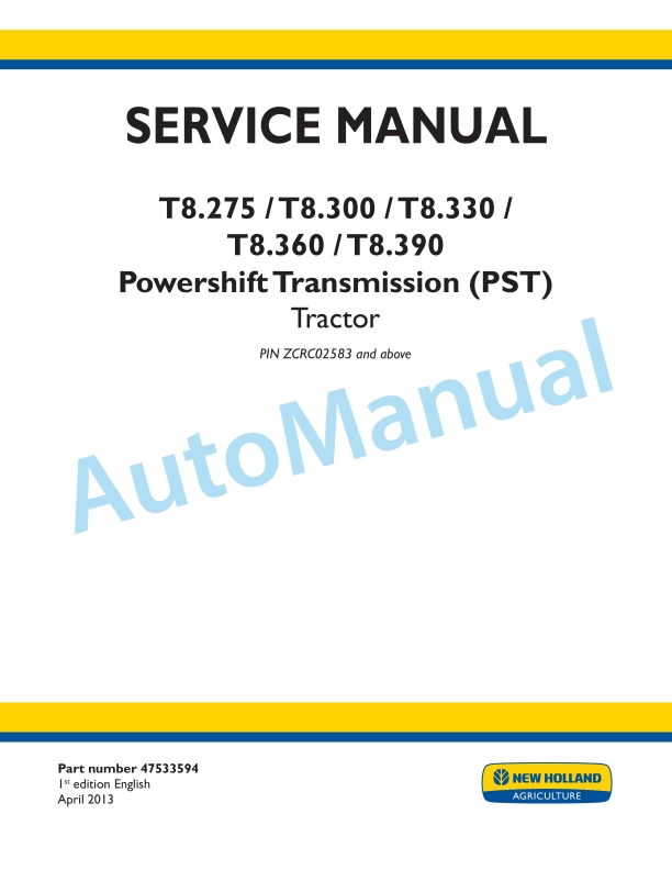 New Holland T8.275, T8.300, T8.330, T8.360, T8.390 Powershift Transmission PST Tractor Service Manual 47533594