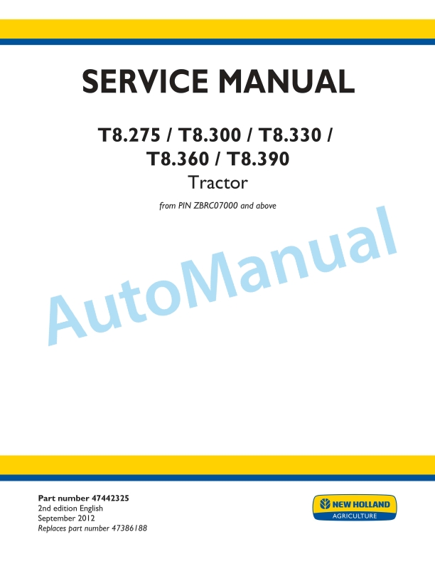 New Holland T8.275, T8.300, T8.330, T8.360, T8.390 Tractor Service Manual 47442325