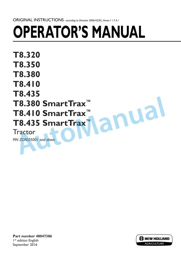 New Holland T8.320, T8.350, T8.380, T8.410, T8.435 SmartTrax Tractor Operation and Maintenance Manual 48047386 1 New Holland T8.320, T8.350, T8.380, T8.410, T8.435 SmartTrax Tractor Operation and Maintenance Manual 48047386