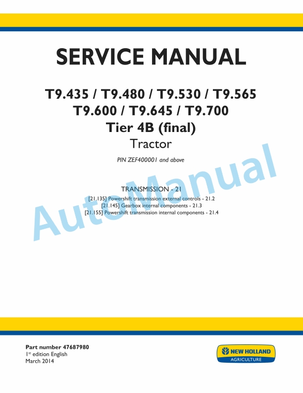 New Holland T9.435, T9.480, T9.530, T9.565, T9.600, T9.645, T9.700 Tier 4B Final Tractor Service Manual 47687980
