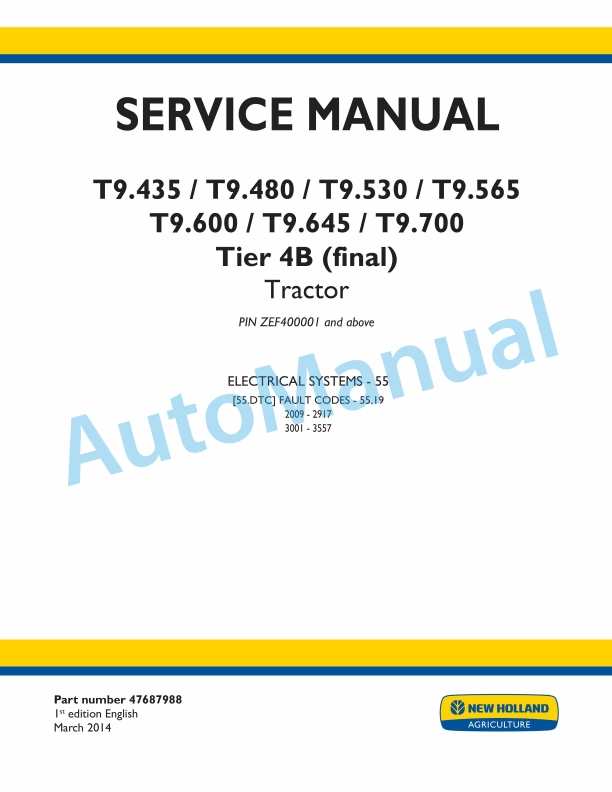 New Holland T9.435, T9.480, T9.530, T9.565, T9.600, T9.645, T9.700 Tier 4B Final Tractor Service Manual 47687988