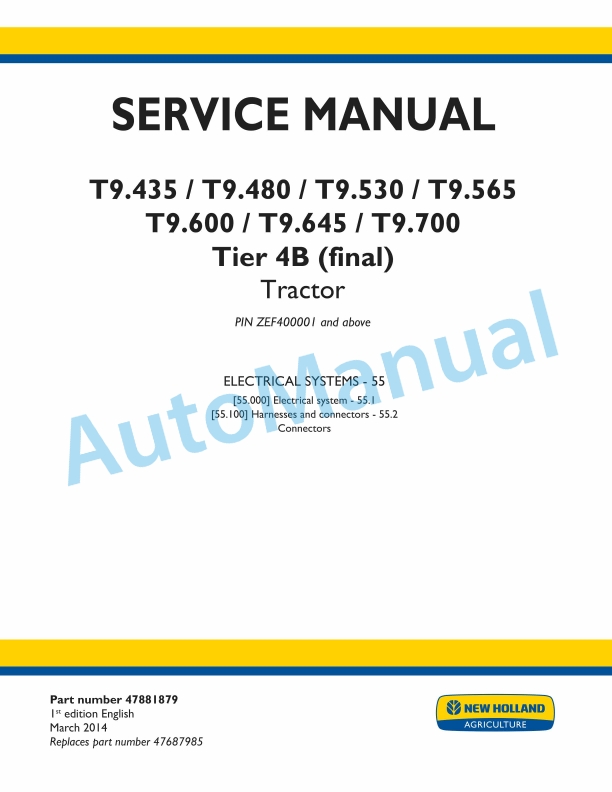 New Holland T9.435, T9.480, T9.530, T9.565, T9.600, T9.645, T9.700 Tier 4B Final Tractor Service Manual 47881879
