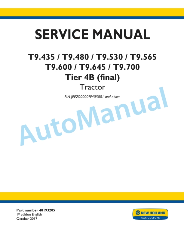 New Holland T9.435, T9.480, T9.530, T9.565, T9.600, T9.645, T9.700 Tier 4B Final Tractor Service Manual 48193205