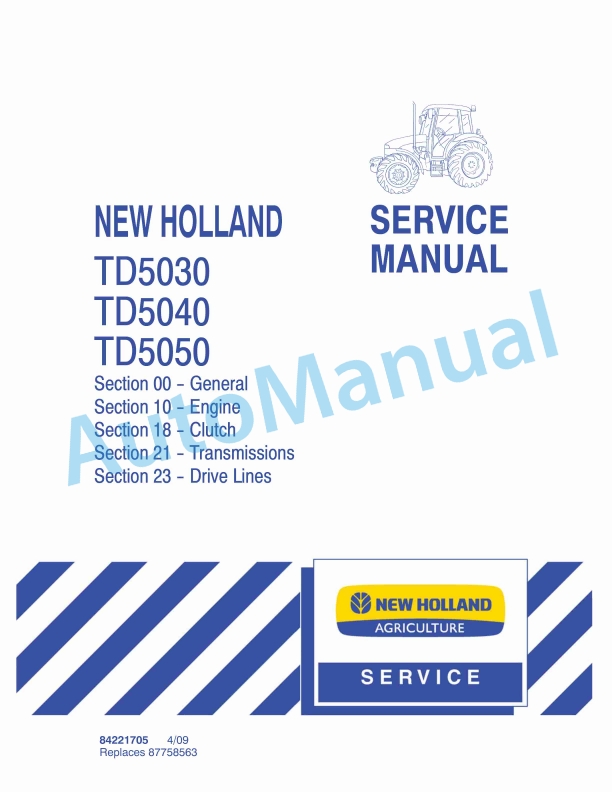 New Holland TD5030, TD5040, TD5050 Tractor Service Manual 84221705 1 New Holland TD5030, TD5040, TD5050 Tractor Service Manual 84221705