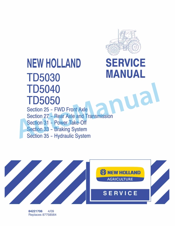 New Holland TD5030, TD5040, TD5050 Tractor Service Manual 84221706 1 New Holland TD5030, TD5040, TD5050 Tractor Service Manual 84221706