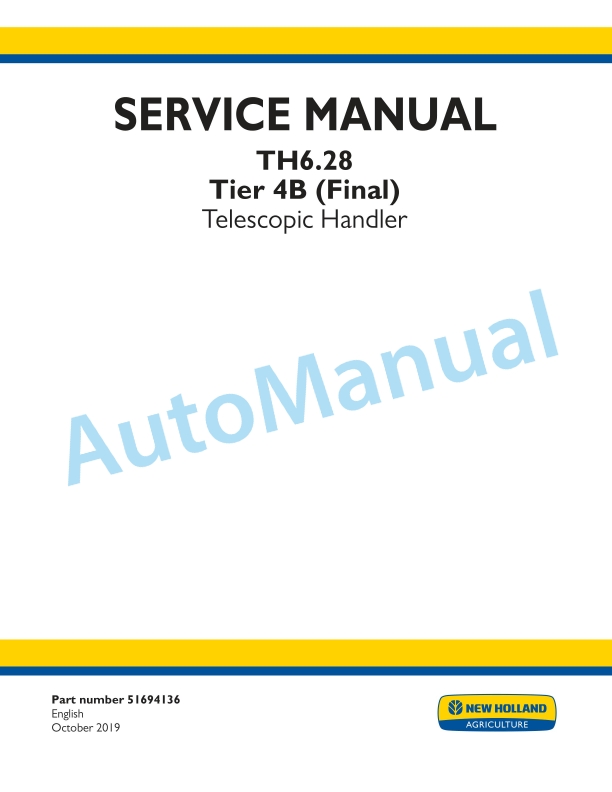 New Holland Th6.28 Tier 4B Final Telescopic Handler Service Manual 51694136 1 New Holland Th6.28 Tier 4B Final Telescopic Handler Service Manual 51694136