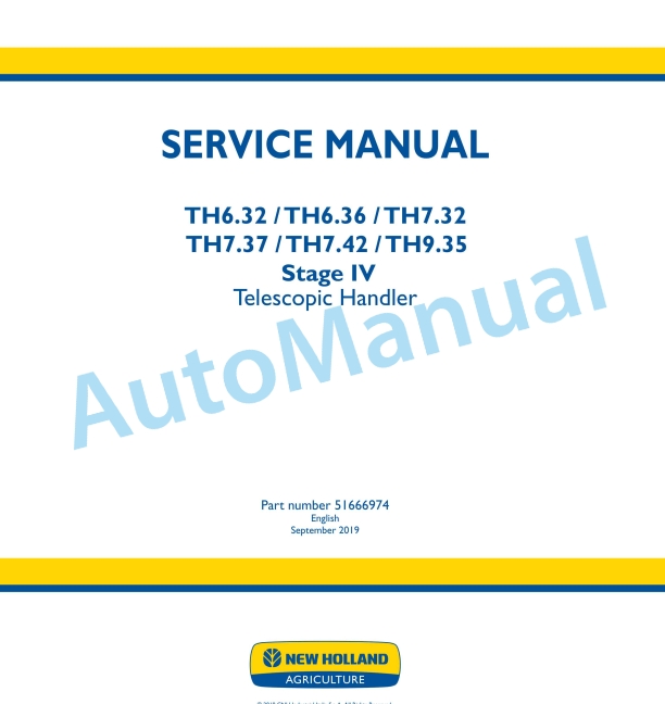 New Holland TH6.32, TH6.36, TH7.32, TH7.37, TH7.42, TH9.35 Stage IV Telescopic Handler Service Manual 51666974 1 New Holland TH6.32, TH6.36, TH7.32, TH7.37, TH7.42, TH9.35 Stage IV Telescopic Handler Service Manual 51666974