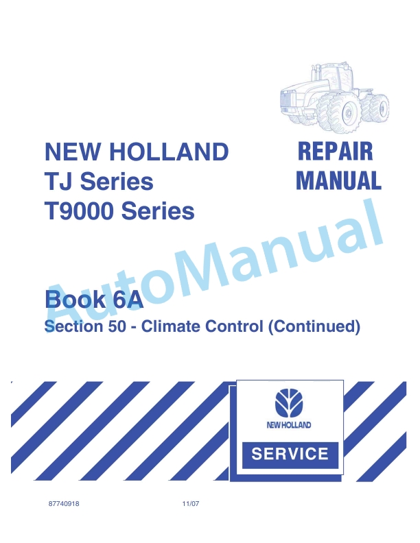 New Holland TJ, T9000 Series Tractor Repair Manual 87740918 1 New Holland TJ, T9000 Series Tractor Repair Manual 87740918