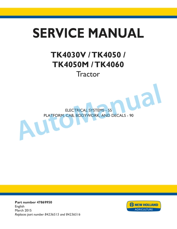 New Holland TK4030V, TK4050, TK4050M, TK4060 Tractor Service Manual 47869950 1 New Holland TK4030V, TK4050, TK4050M, TK4060 Tractor Service Manual 47869950