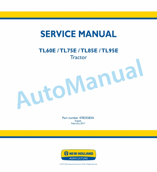 New Holland TL60E, TL75E, TL85E, TL95E Tractor Service Manual 47835583A 1 New Holland TL60E, TL75E, TL85E, TL95E Tractor Service Manual 47835583A