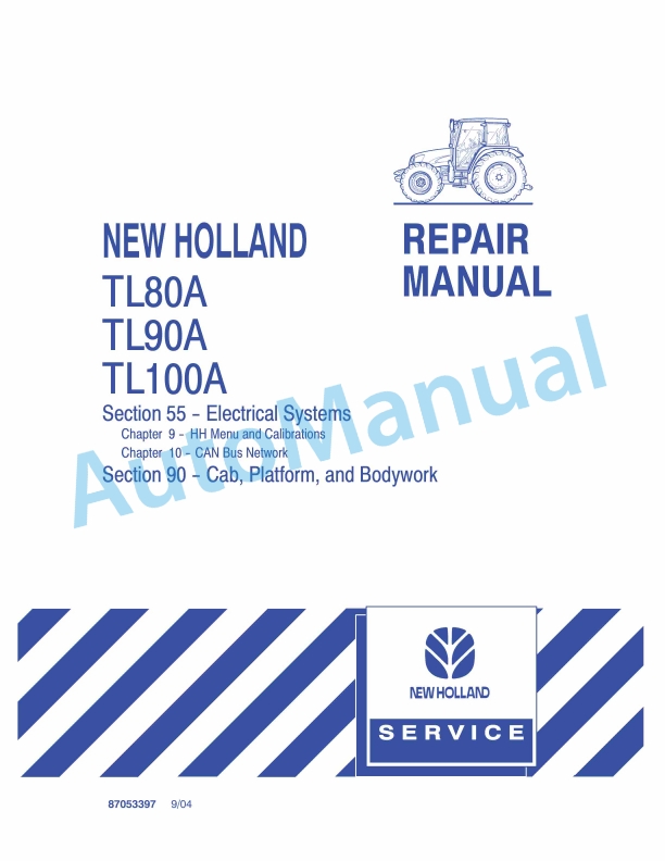 New Holland TL80A, TL90A, TL100A Tractor Repair Manual 87053397 1 New Holland TL80A, TL90A, TL100A Tractor Repair Manual 87053397