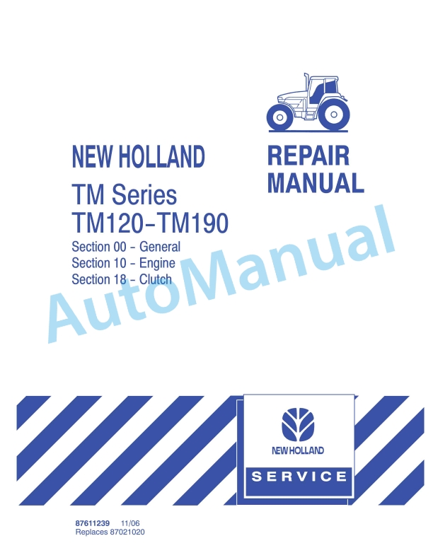 New Holland TM120, TM130, TM140, TM155, TM175, TM190 Tractor Repair Manual 87611239 1 New Holland TM120, TM130, TM140, TM155, TM175, TM190 Tractor Repair Manual 87611239