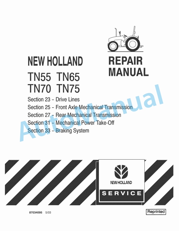 New Holland TN55, TN65, TN70, TN75 Tractor Repair Manual 87034095 1 New Holland TN55, TN65, TN70, TN75 Tractor Repair Manual 87034095