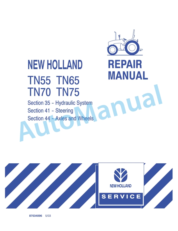 New Holland TN55, TN65, TN70, TN75 Tractor Repair Manual 87034096 1 New Holland TN55, TN65, TN70, TN75 Tractor Repair Manual 87034096