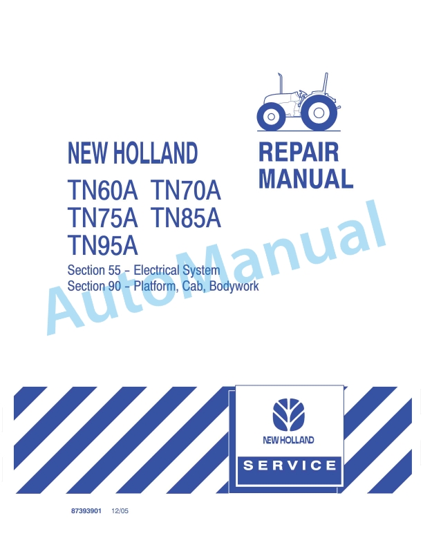 New Holland TN60A, TN70A, TN75A, TN85A, TN95A Tractor Repair Manual 87393901 1 New Holland TN60A, TN70A, TN75A, TN85A, TN95A Tractor Repair Manual 87393901
