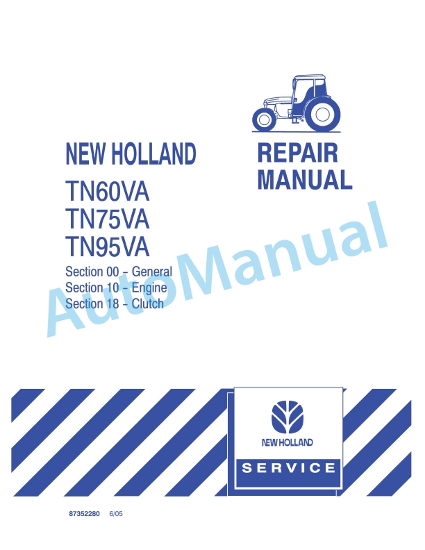 New Holland TN60VA, TN75VA, TN95VA Tractor Repair Manual 87352280 1 New Holland TN60VA, TN75VA, TN95VA Tractor Repair Manual 87352280