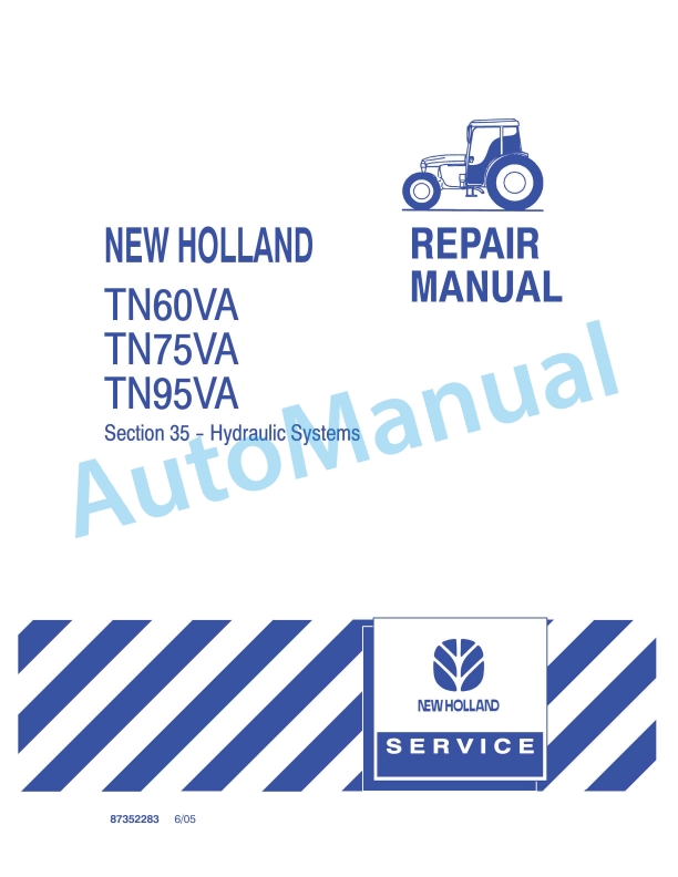New Holland TN60VA, TN75VA, TN95VA Tractor Repair Manual 87352283 1 New Holland TN60VA, TN75VA, TN95VA Tractor Repair Manual 87352283