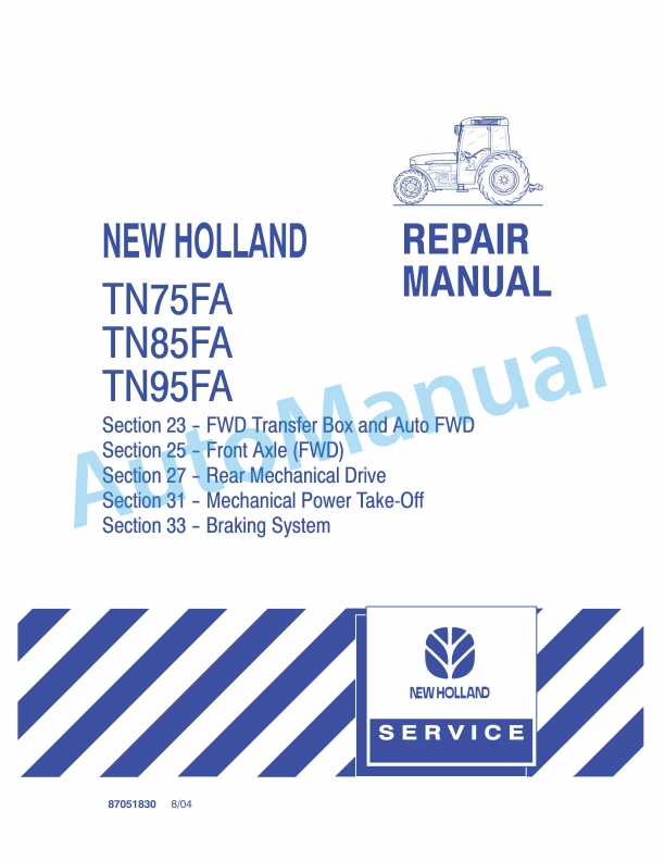 New Holland TN75FA, TN85FA, TN95FA Tractor Repair Manual 87051830 1 New Holland TN75FA, TN85FA, TN95FA Tractor Repair Manual 87051830