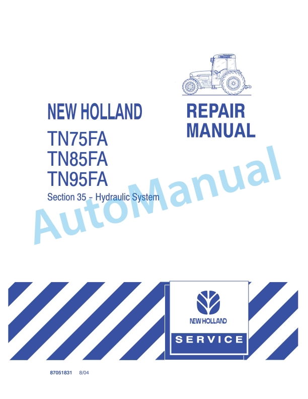 New Holland TN75FA, TN85FA, TN95FA Tractor Repair Manual 87051831 1 New Holland TN75FA, TN85FA, TN95FA Tractor Repair Manual 87051831