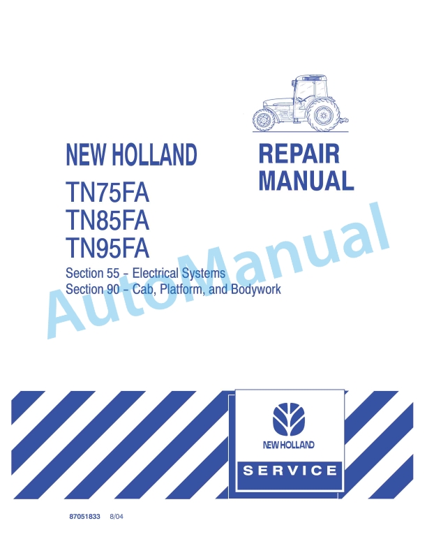 New Holland TN75FA, TN85FA, TN95FA Tractor Repair Manual 87051833 1 New Holland TN75FA, TN85FA, TN95FA Tractor Repair Manual 87051833