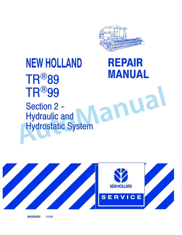 New Holland TR89, TR99 Repair Manual 86589292 1 New Holland TR89, TR99 Repair Manual 86589292