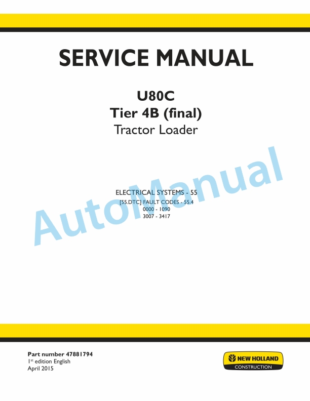 New Holland U80C Tier 4B Final Tractor Loader Service Manual 47881794
