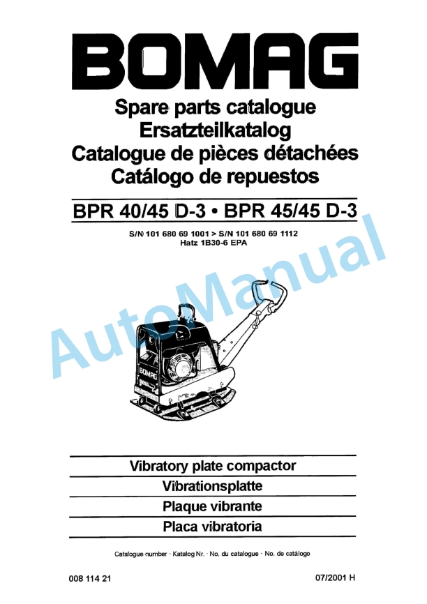 Bomag BPR 40-45 D-3, BPR 45-45 D-3 Vibratory Plate Compactor Spare Parts Catalogue 00811421 1 Bomag BPR 40-45 D-3, BPR 45-45 D-3 Vibratory Plate Compactor Spare Parts Catalogue 00811421