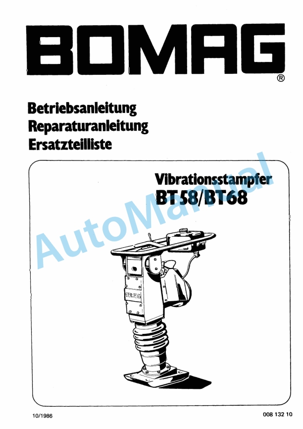 Bomag BT 58, BT 68 Vibratory Tamper Spare Parts Catalogue 00813210 GE 1 Bomag BT 58, BT 68 Vibratory Tamper Spare Parts Catalogue 00813210 GE