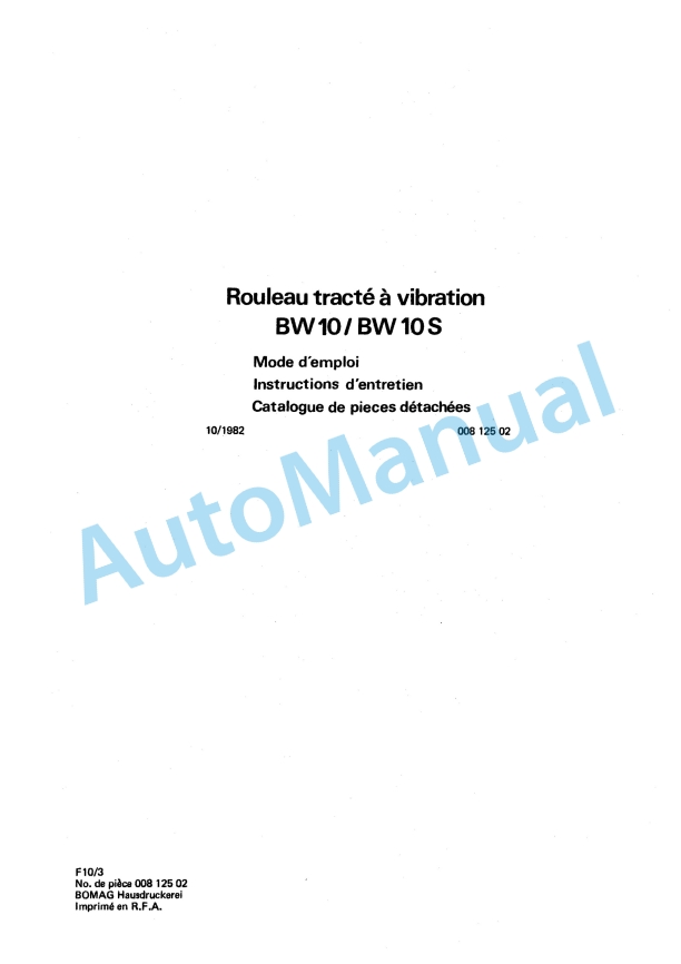 Bomag BW 10, BW 10 S Vibrating Towed Roller Spare Parts Catalogue 00812502 FR 1 Bomag BW 10, BW 10 S Vibrating Towed Roller Spare Parts Catalogue 00812502 FR