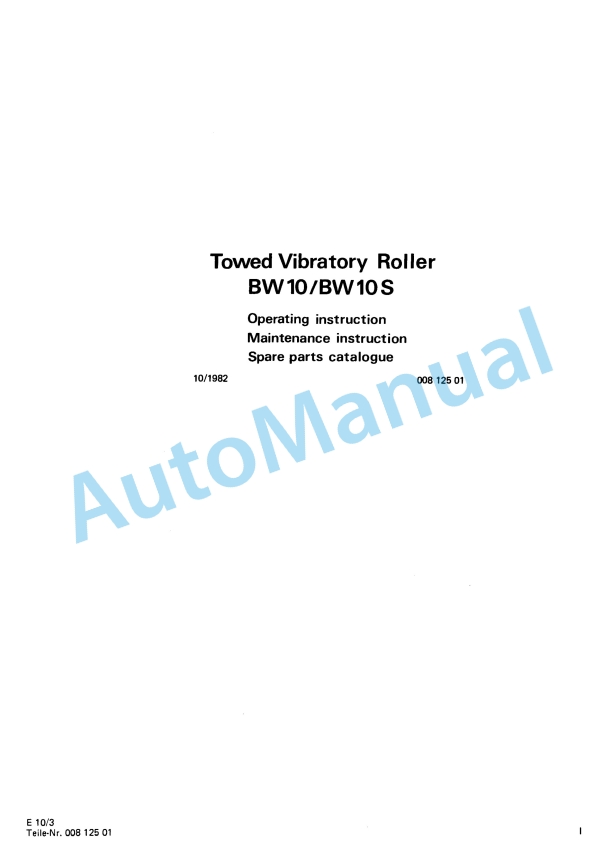 Bomag BW 10, BW 10S Towed Vibratory Rollers Spare Parts Catalogue 00812501 1 Bomag BW 10, BW 10S Towed Vibratory Rollers Spare Parts Catalogue 00812501