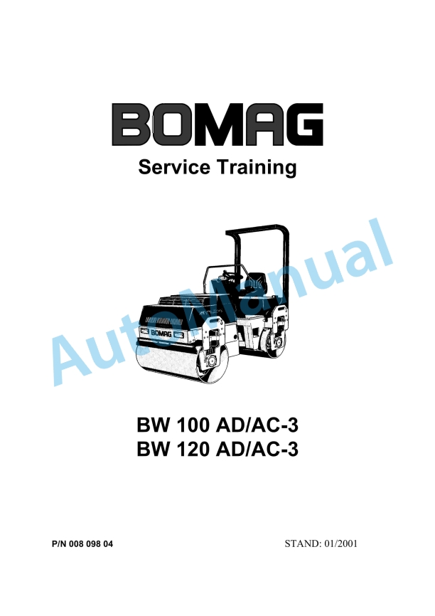 Bomag BW 100 AD-3, BW 100 AC-3, BW 120 AD-3, BW 120 AC-3 Tandem Vibratory Rollers Service Training 00809804 1 Bomag BW 100 AD-3, BW 100 AC-3, BW 120 AD-3, BW 120 AC-3 Tandem Vibratory Rollers Service Training 00809804