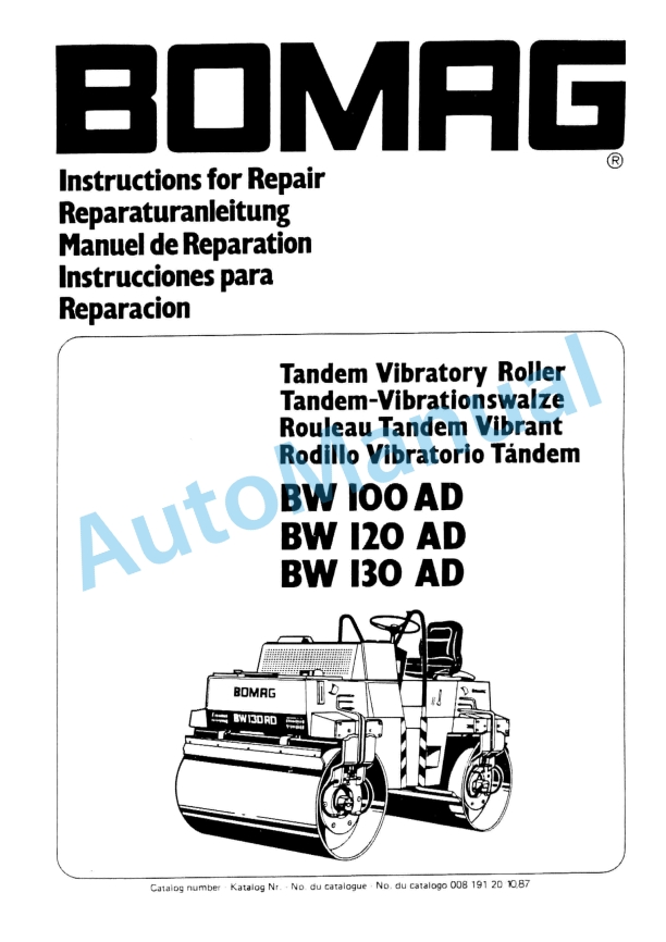 Bomag BW 100 AD, BW 120 AD, BW 130 AD Tandem Vibratory Roller Repair Instructions 00819120 1 Bomag BW 100 AD, BW 120 AD, BW 130 AD Tandem Vibratory Roller Repair Instructions 00819120