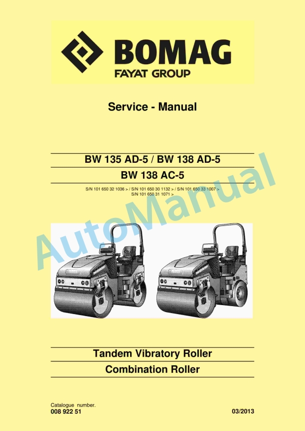 Bomag BW 135 AD-5, BW 138 AD-5, BW 138 AC-5 Tandem Vibratory Roller Service Manual 00892251 1 Bomag BW 135 AD-5, BW 138 AD-5, BW 138 AC-5 Tandem Vibratory Roller Service Manual 00892251